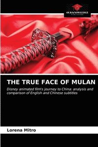 bokomslag The True Face of Mulan