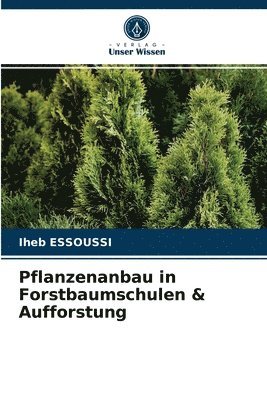 bokomslag Pflanzenanbau in Forstbaumschulen & Aufforstung