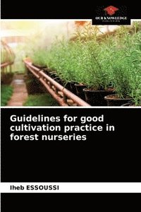 bokomslag Guidelines for good cultivation practice in forest nurseries