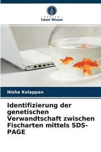 bokomslag Identifizierung der genetischen Verwandtschaft zwischen Fischarten mittels SDS-PAGE