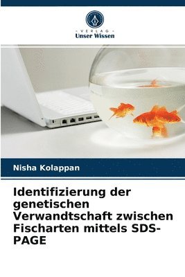 bokomslag Identifizierung der genetischen Verwandtschaft zwischen Fischarten mittels SDS-PAGE