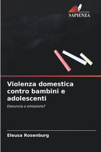 bokomslag Violenza domestica contro bambini e adolescenti