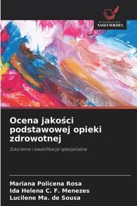 bokomslag Ocena jako&#347;ci podstawowej opieki zdrowotnej