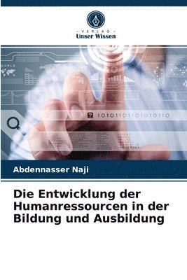 bokomslag Die Entwicklung der Humanressourcen in der Bildung und Ausbildung