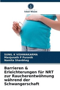 bokomslag Barrieren & Erleichterungen fur NRT zur Raucherentwoehnung wahrend der Schwangerschaft