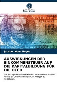 bokomslag Auswirkungen Der Einkommensteuer Auf Die Kapitalbildung Fr Die OECD
