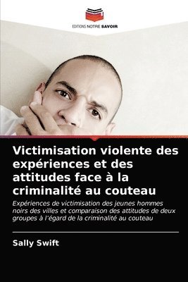 Victimisation violente des expriences et des attitudes face  la criminalit au couteau 1