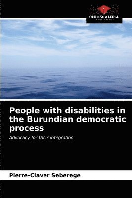 People with disabilities in the Burundian democratic process 1