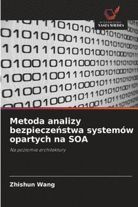 bokomslag Metoda analizy bezpiecze&#324;stwa systemw opartych na SOA