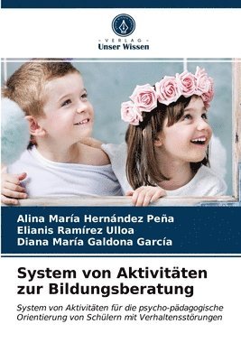 Alina María Hernández Peña, Elianis Ramírez Ulloa, Diana María Galdona García - System von Aktivitäten zur Bildungsberatung, Häftad