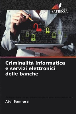 Criminalità informatica e servizi elettronici delle banche 1