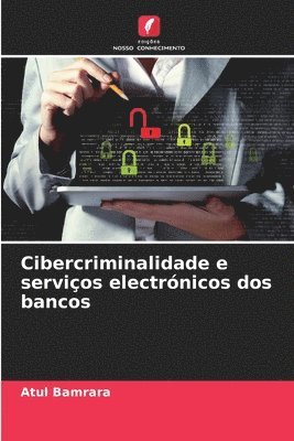 bokomslag Cibercriminalidade e servios electrnicos dos bancos