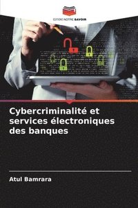 bokomslag Cybercriminalité et services électroniques des banques