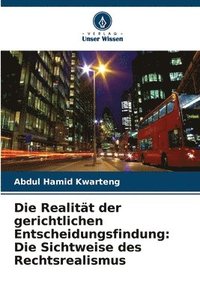 bokomslag Die Realitt der gerichtlichen Entscheidungsfindung