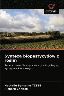 Synteza biopestycydw z ro&#347;lin 1