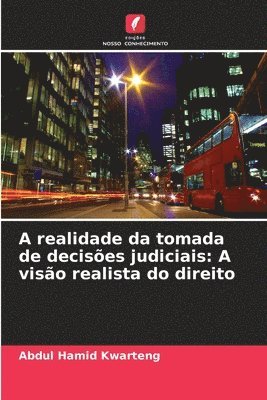 bokomslag A realidade da tomada de decisões judiciais