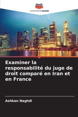 Examiner la responsabilit du juge de droit compar en Iran et en France 1