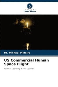 bokomslag US Commercial Human Space Flight