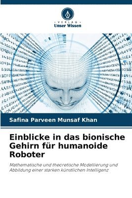 bokomslag Einblicke in das bionische Gehirn fr humanoide Roboter