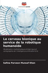 bokomslag Le cerveau bionique au service de la robotique humanode