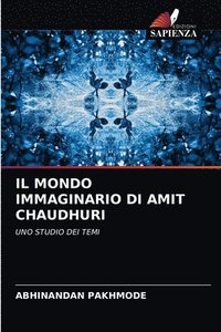 bokomslag Il Mondo Immaginario Di Amit Chaudhuri