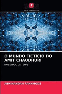 bokomslag O Mundo Fictcio Do Amit Chaudhuri
