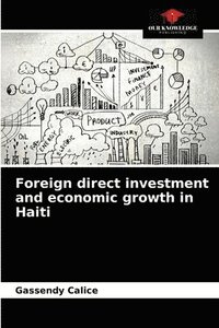 bokomslag Foreign direct investment and economic growth in Haiti