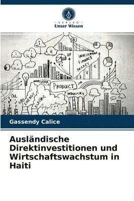 bokomslag Auslandische Direktinvestitionen und Wirtschaftswachstum in Haiti