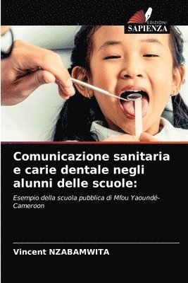 Comunicazione sanitaria e carie dentale negli alunni delle scuole 1