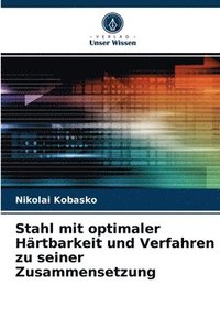 bokomslag Stahl mit optimaler Hrtbarkeit und Verfahren zu seiner Zusammensetzung