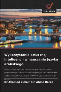 bokomslag Wykorzystanie sztucznej inteligencji w nauczaniu j?zyka arabskiego