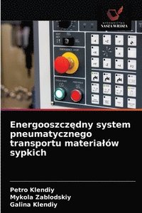 bokomslag Energooszcz&#281;dny system pneumatycznego transportu materialw sypkich