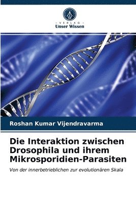Die Interaktion zwischen Drosophila und ihrem Mikrosporidien-Parasiten 1