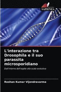 bokomslag L'interazione tra Drosophila e il suo parassita microsporidiano