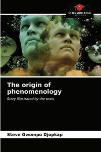 bokomslag The origin of phenomenology