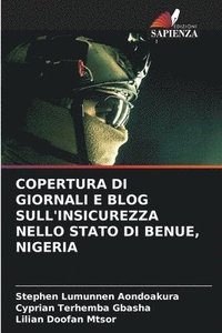 bokomslag Copertura Di Giornali E Blog Sull'insicurezza Nello Stato Di Benue, Nigeria