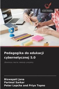 bokomslag Pedagogika do edukacji cybernetycznej 5.0