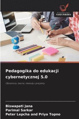 Pedagogika do edukacji cybernetycznej 5.0 1