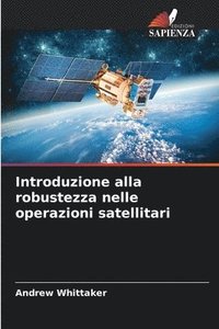 bokomslag Introduzione alla robustezza nelle operazioni satellitari