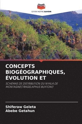 bokomslag Concepts Biogographiques, volution Et