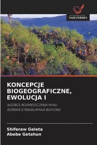 bokomslag Koncepcje Biogeograficzne, Ewolucja I