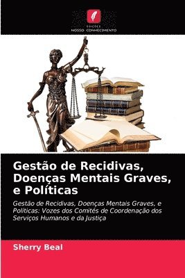 bokomslag Gesto de Recidivas, Doenas Mentais Graves, e Polticas