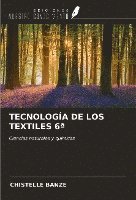 Chistelle Banze - TECNOLOGÍA DE LOS TEXTILES 6ª, Häftad. Tillgänglighet: Lägg i varukorg
