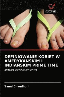 bokomslag Definiowanie Kobiet W Ameryka&#323;skim I India&#323;skim Prime Time