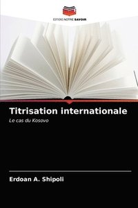bokomslag Titrisation internationale