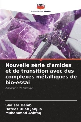 bokomslag Nouvelle série d'amides et de transition avec des complexes métalliques de bio-essai