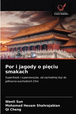 Wenli Sun, Mohamad Hesam Shahrajabian, Qi Cheng - Por i jagody o pięciu smakach, Häftad