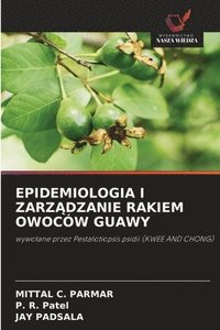 bokomslag Epidemiologia I Zarz&#260;dzanie Rakiem Owocw Guawy