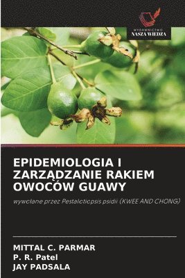 bokomslag Epidemiologia I Zarz&#260;dzanie Rakiem Owoców Guawy