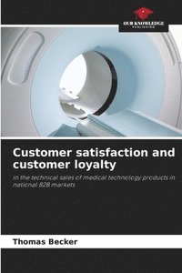 bokomslag Customer satisfaction and customer loyalty